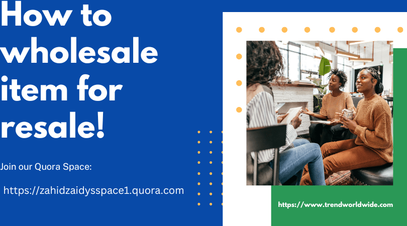 How to resell item wholesale